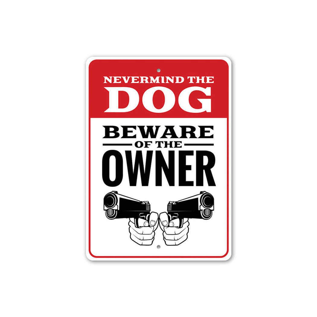 Beware of Owner Warning Sign