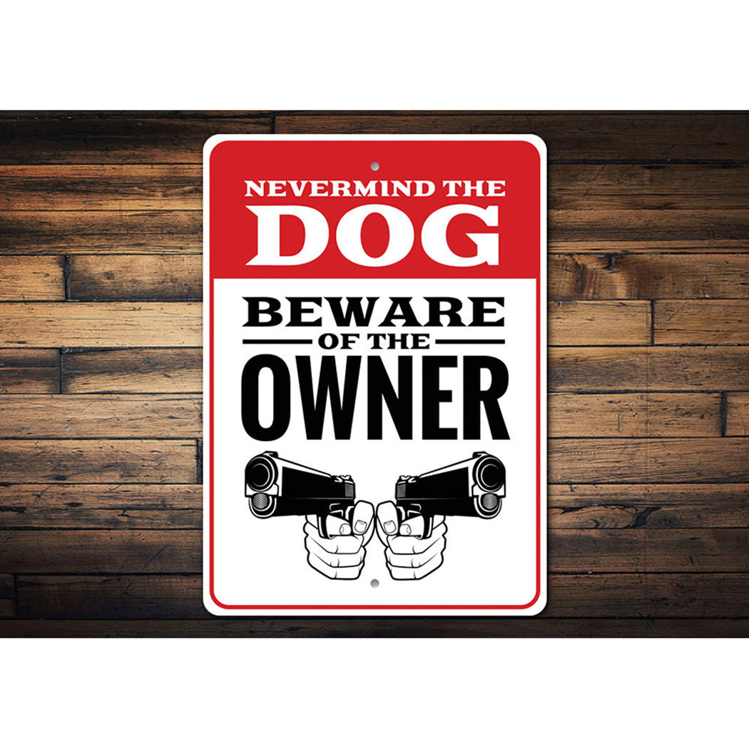 Beware of Owner Warning Sign