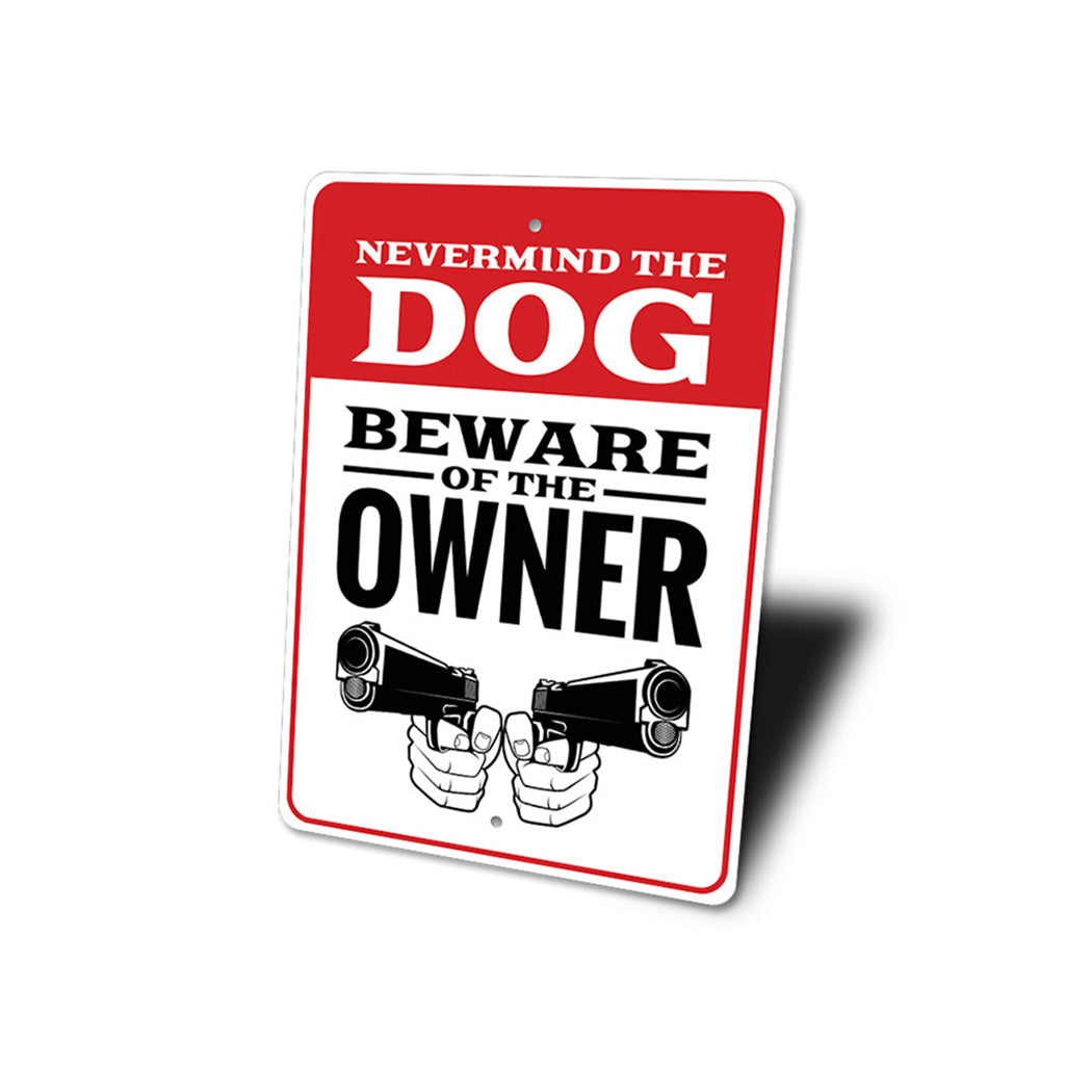 Beware of Owner Warning Sign