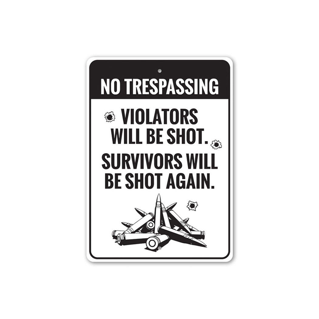 No Trespassing Violators Warning Sign