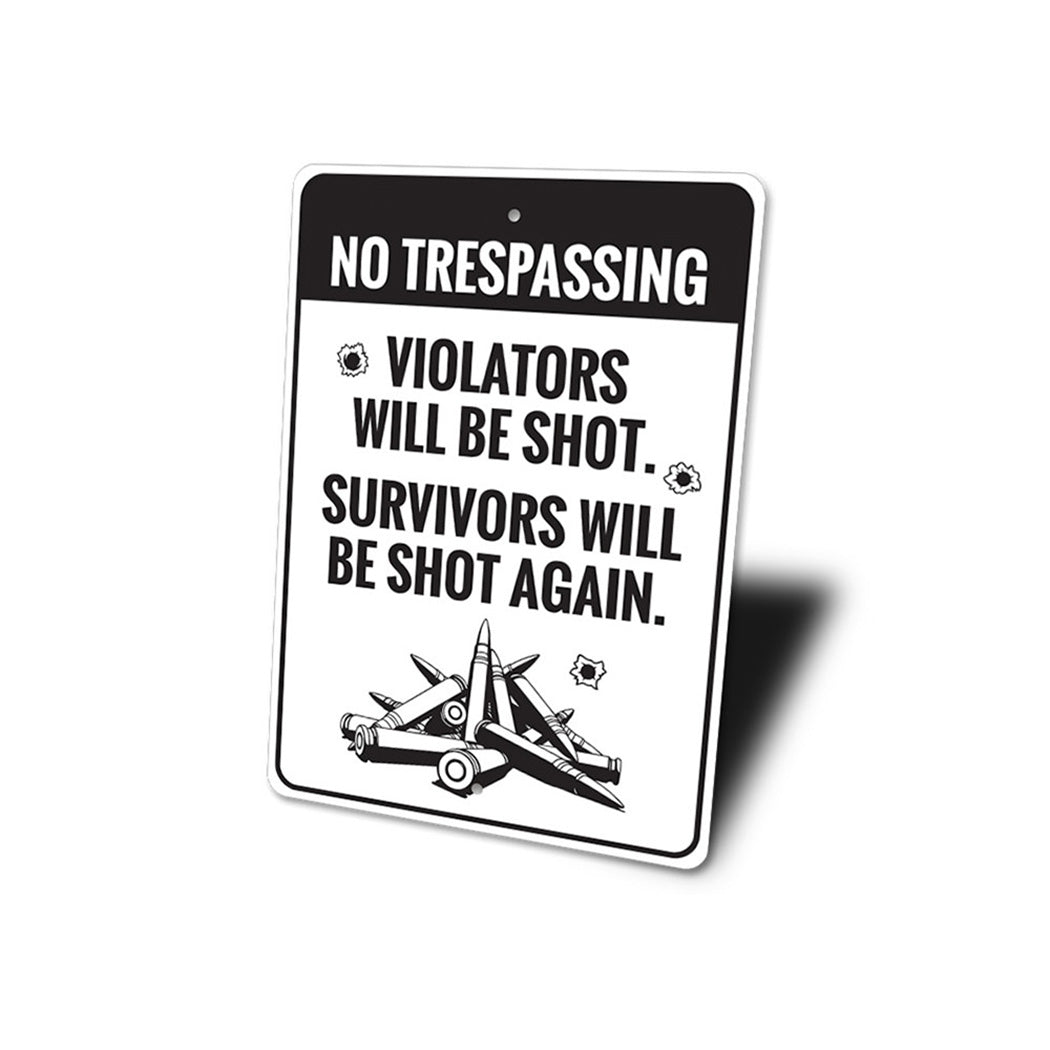 No Trespassing Violators Warning Sign
