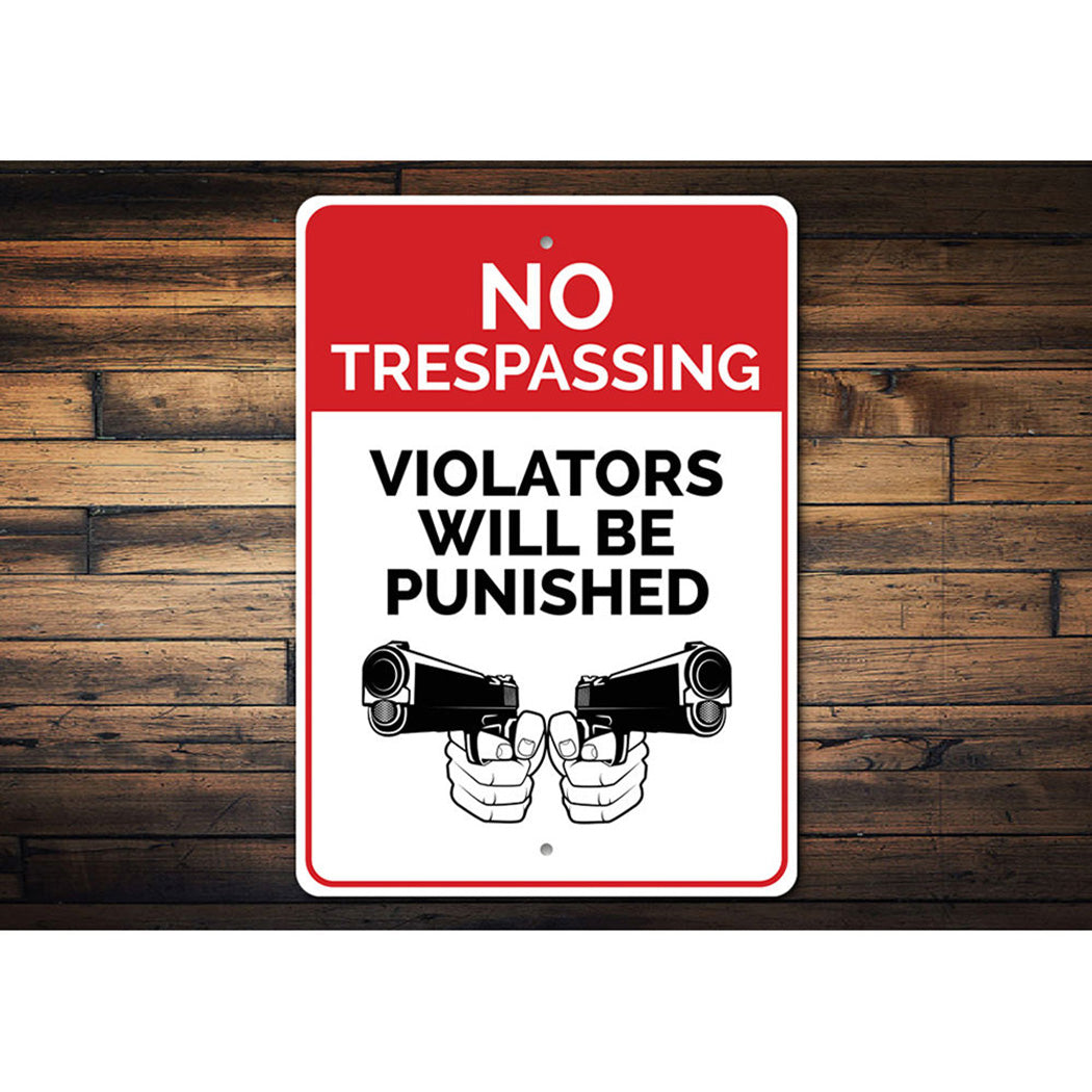 No Trespassing Violators Will be Punished Caution Sign
