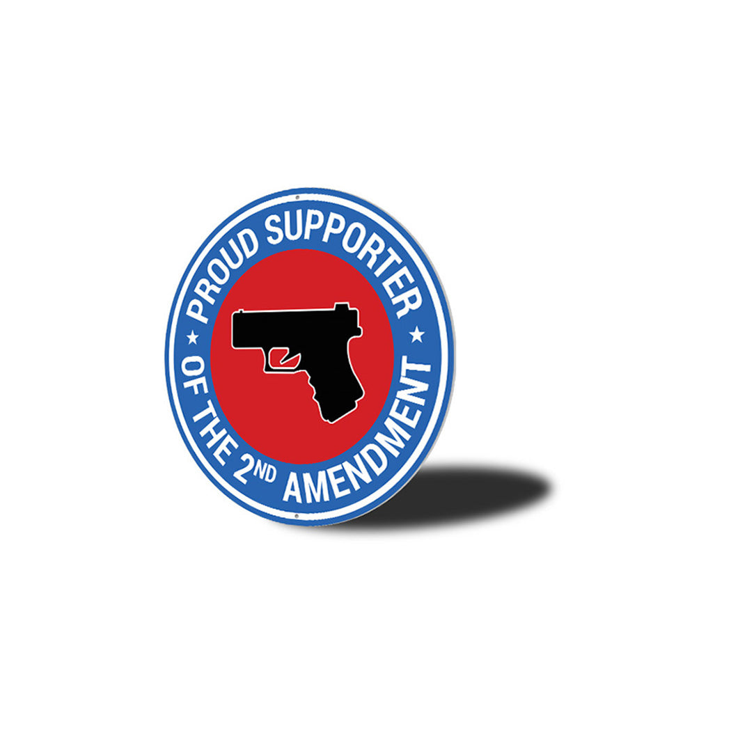 Proud Supporter of the 2nd Amendment Metal Sign