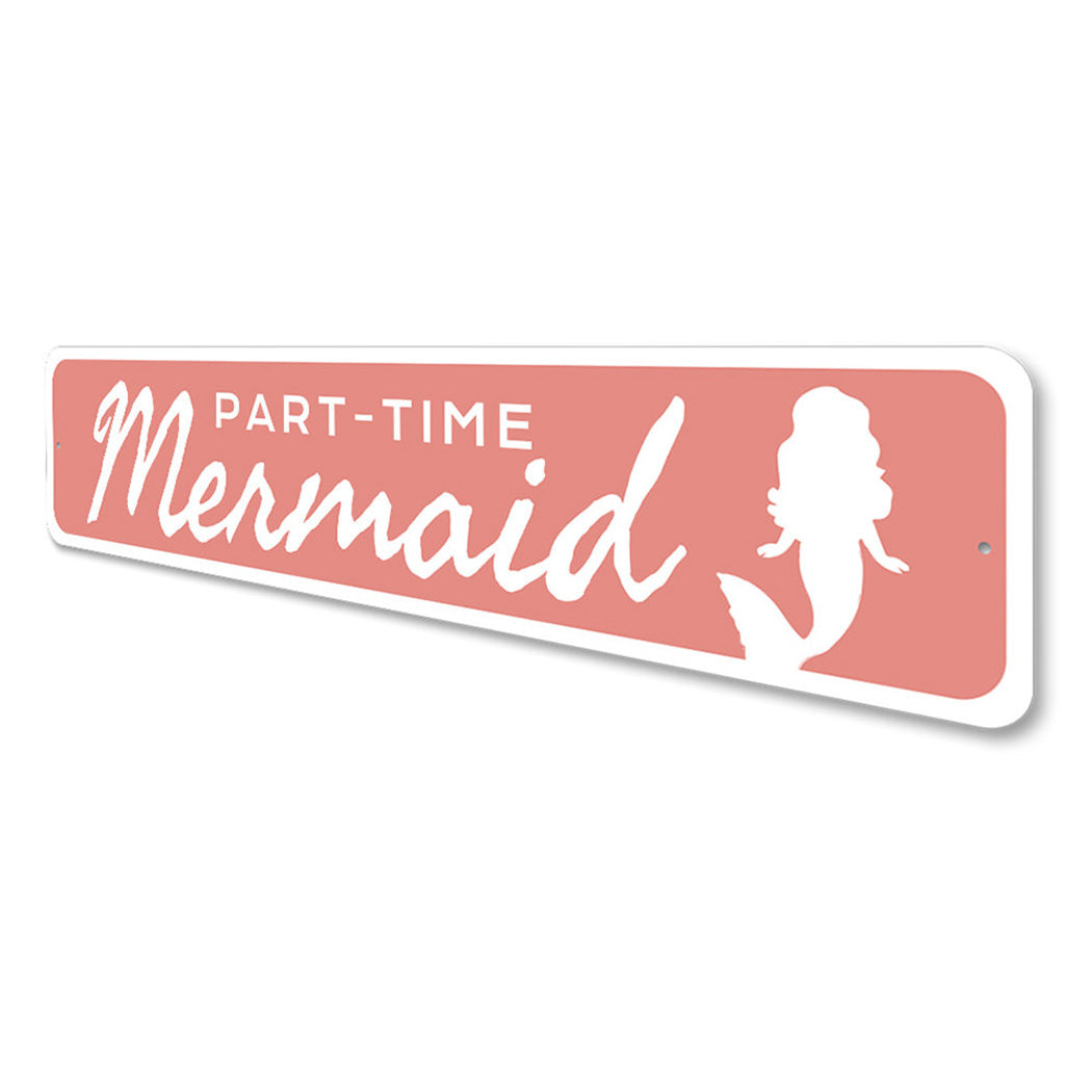 Part-Time Mermaid Sign