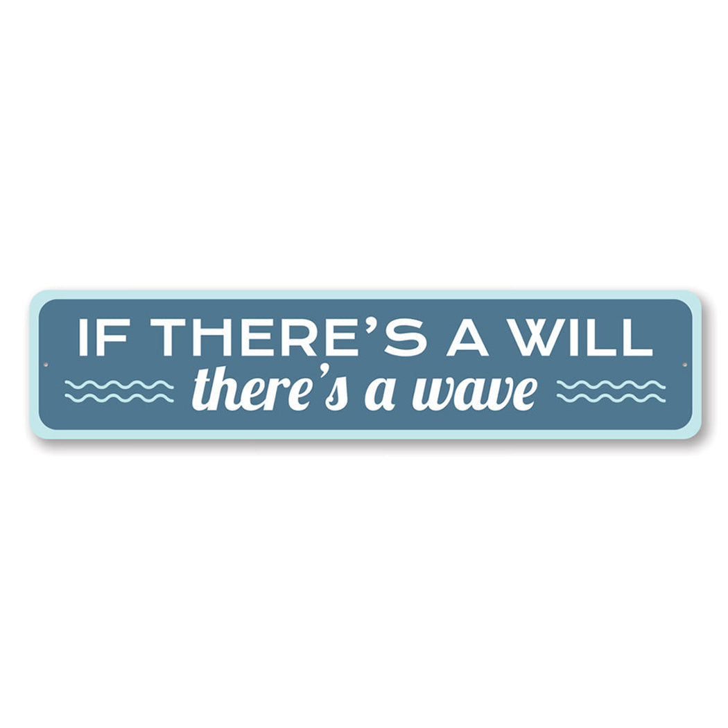 There's a Wave Metal Sign