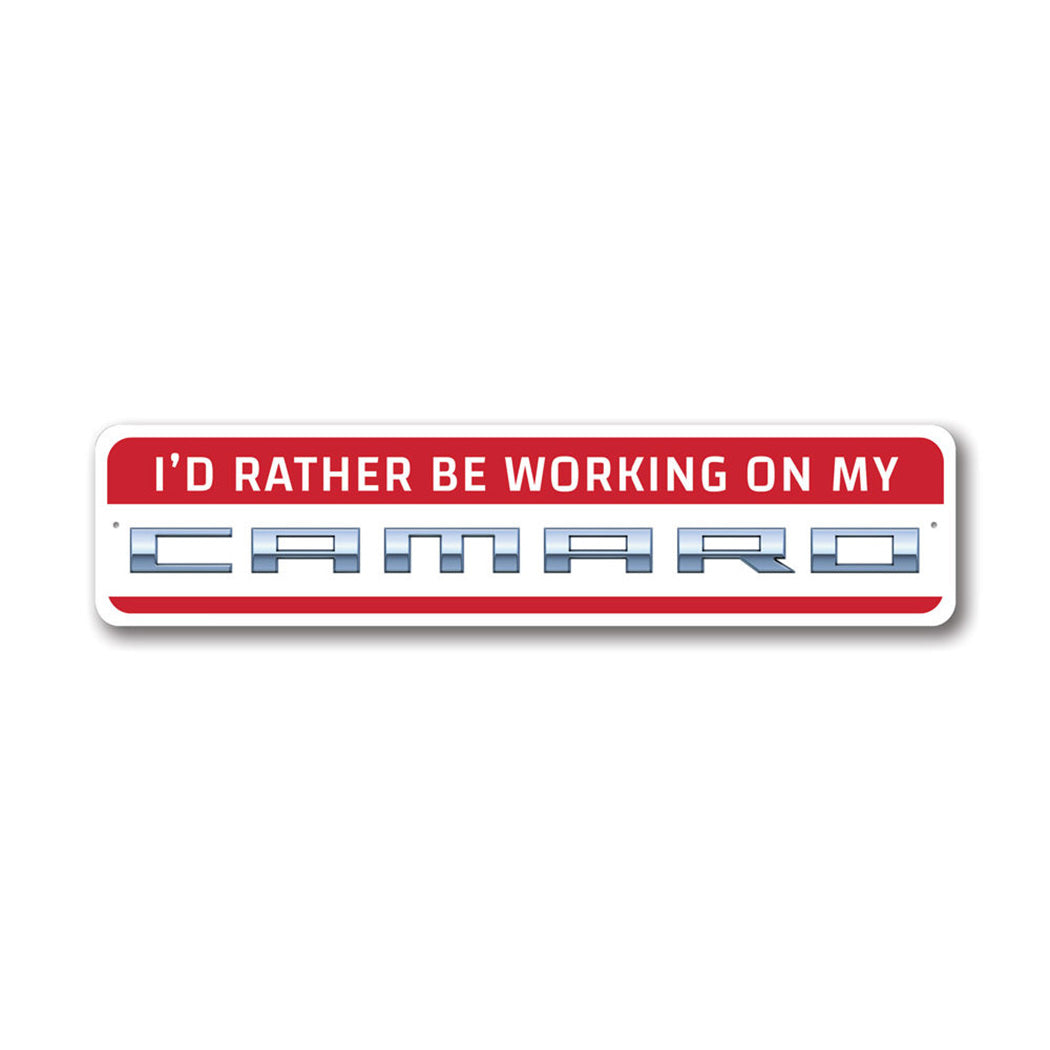 Working on My Camaro Metal Sign