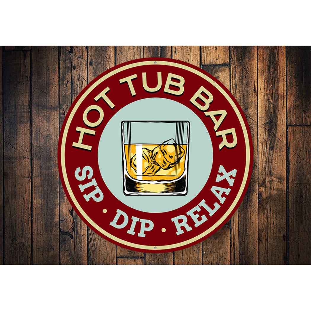 Hot Tub Bar Sip Dip & Relax Sign, Patio Sign, Decorative Home Sign, Garden Tub Sign, Outdoor Jacuzzi Sign