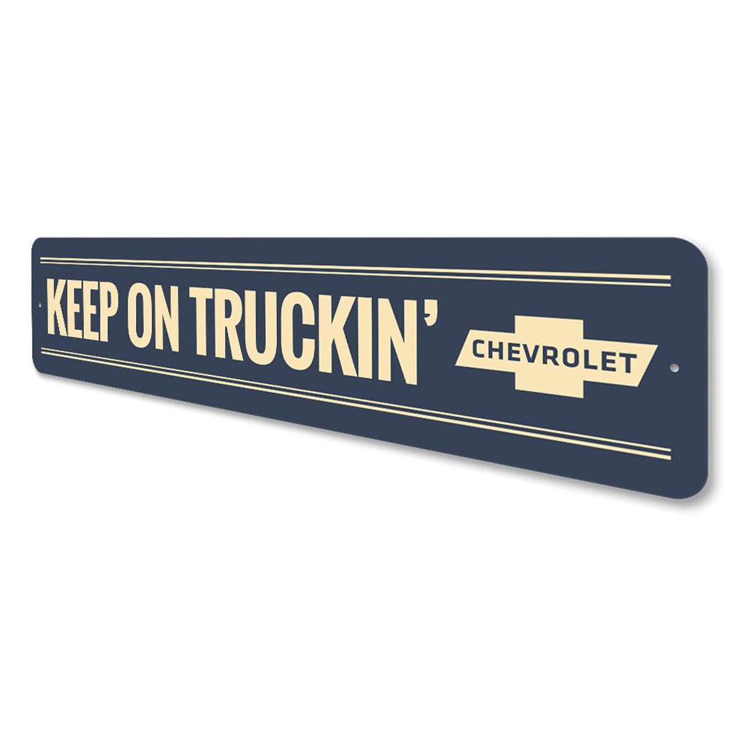 Keep on Truckin Chevy Sign