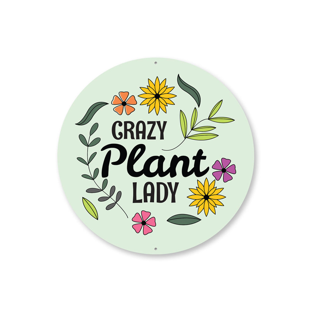 Crazy Plant Lady Sign