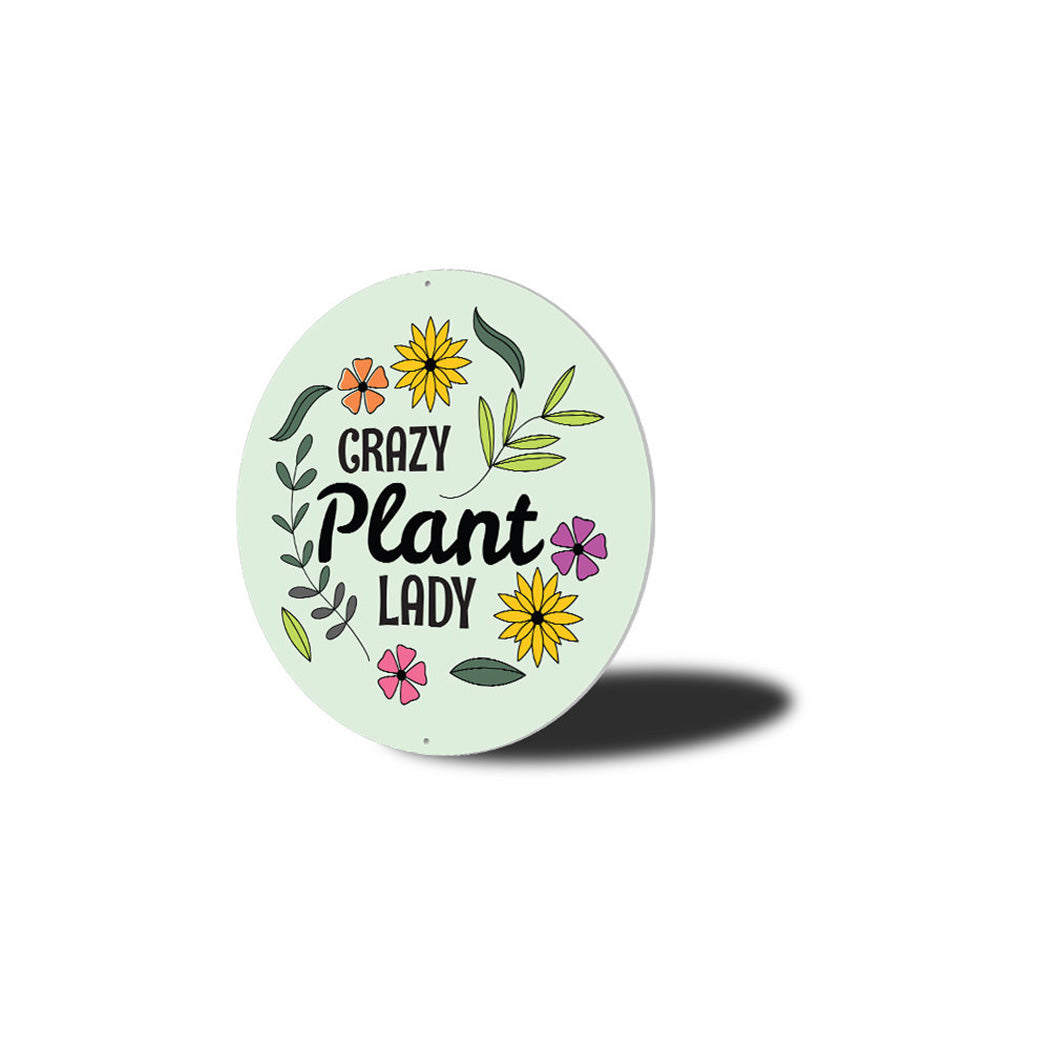 Crazy Plant Lady Metal Sign
