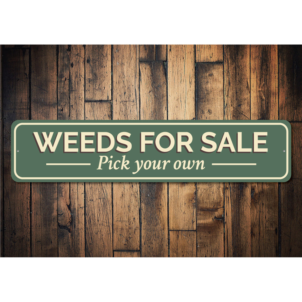 Weeds for Sale Sign