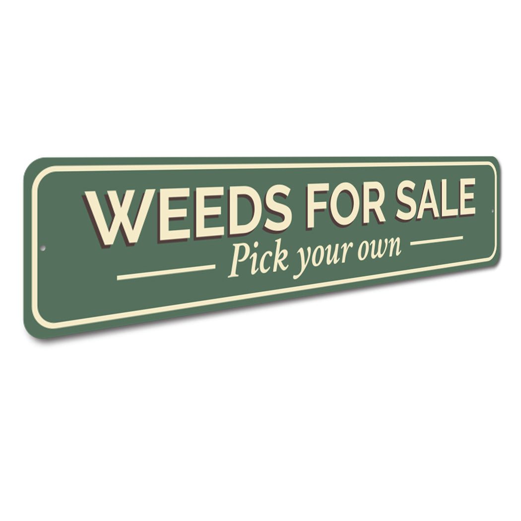 Weeds for Sale Sign