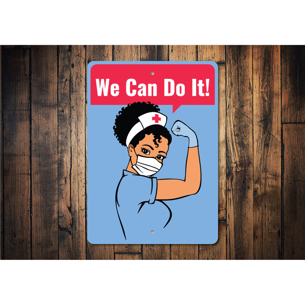 We Can Do It Nurse Sign