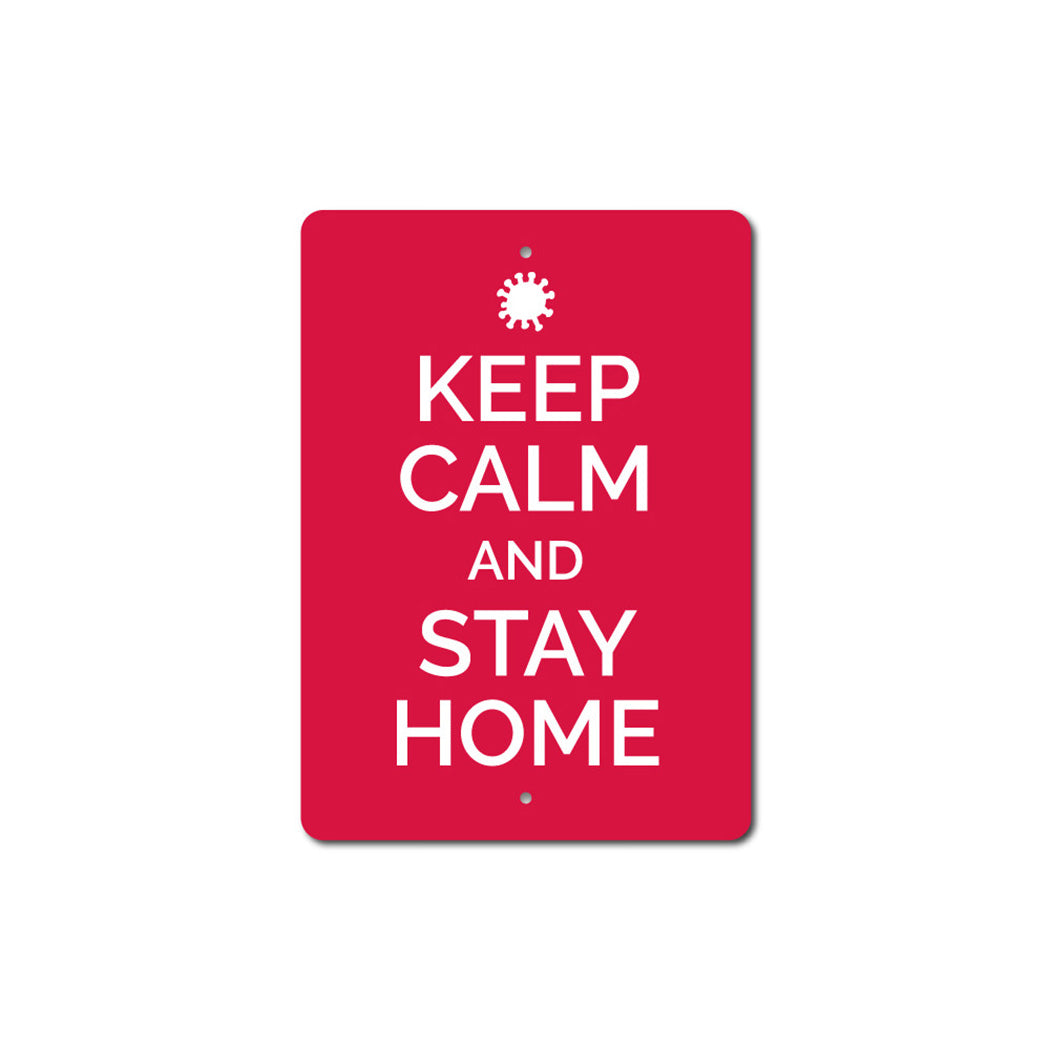 Keep Calm and Stay Home Sign