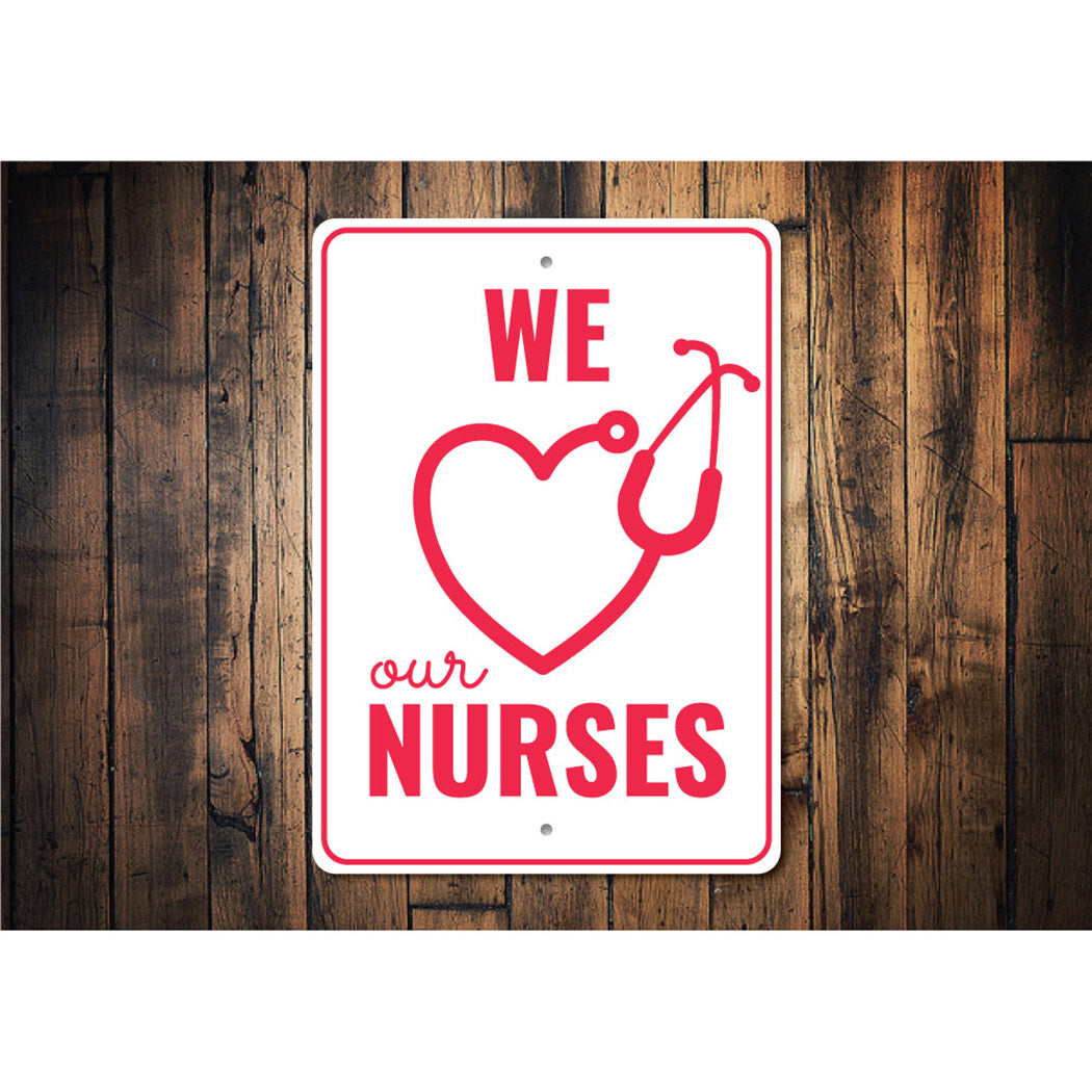 We Love our Nurses Sign