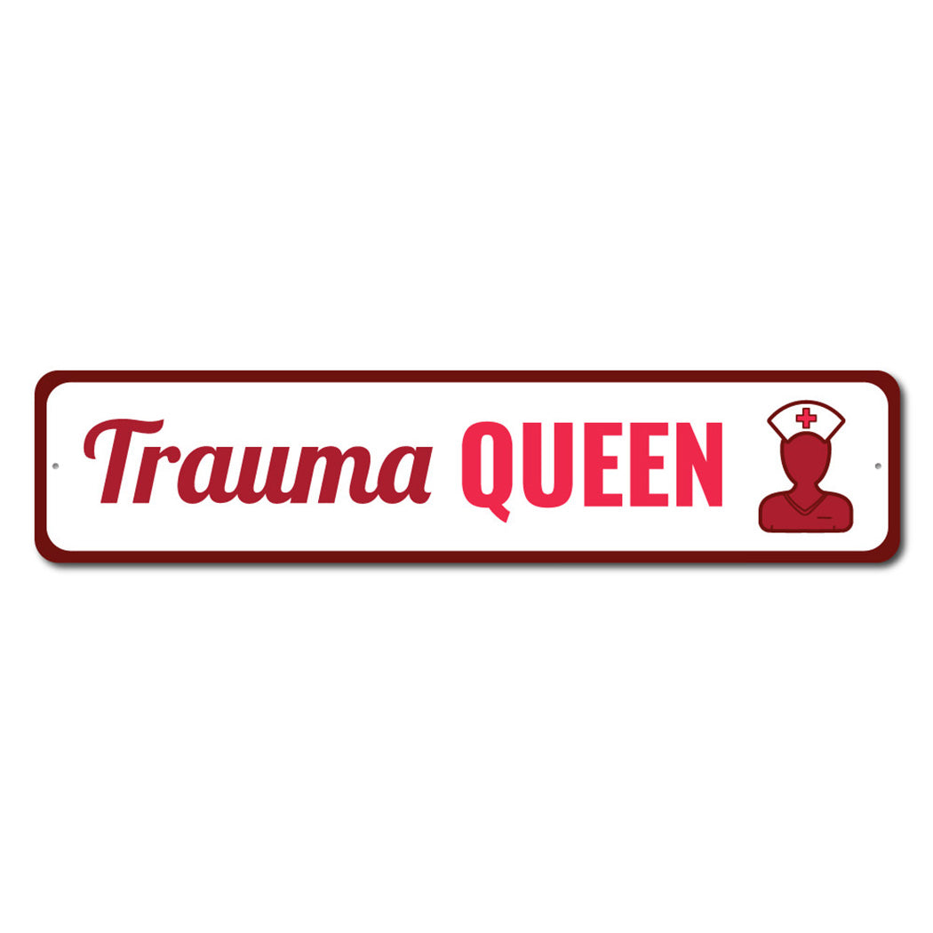 Trauma Queen Sign
