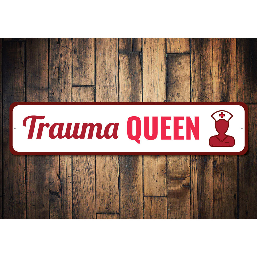 Trauma Queen Sign