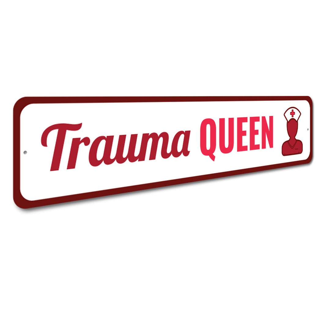 Trauma Queen Sign