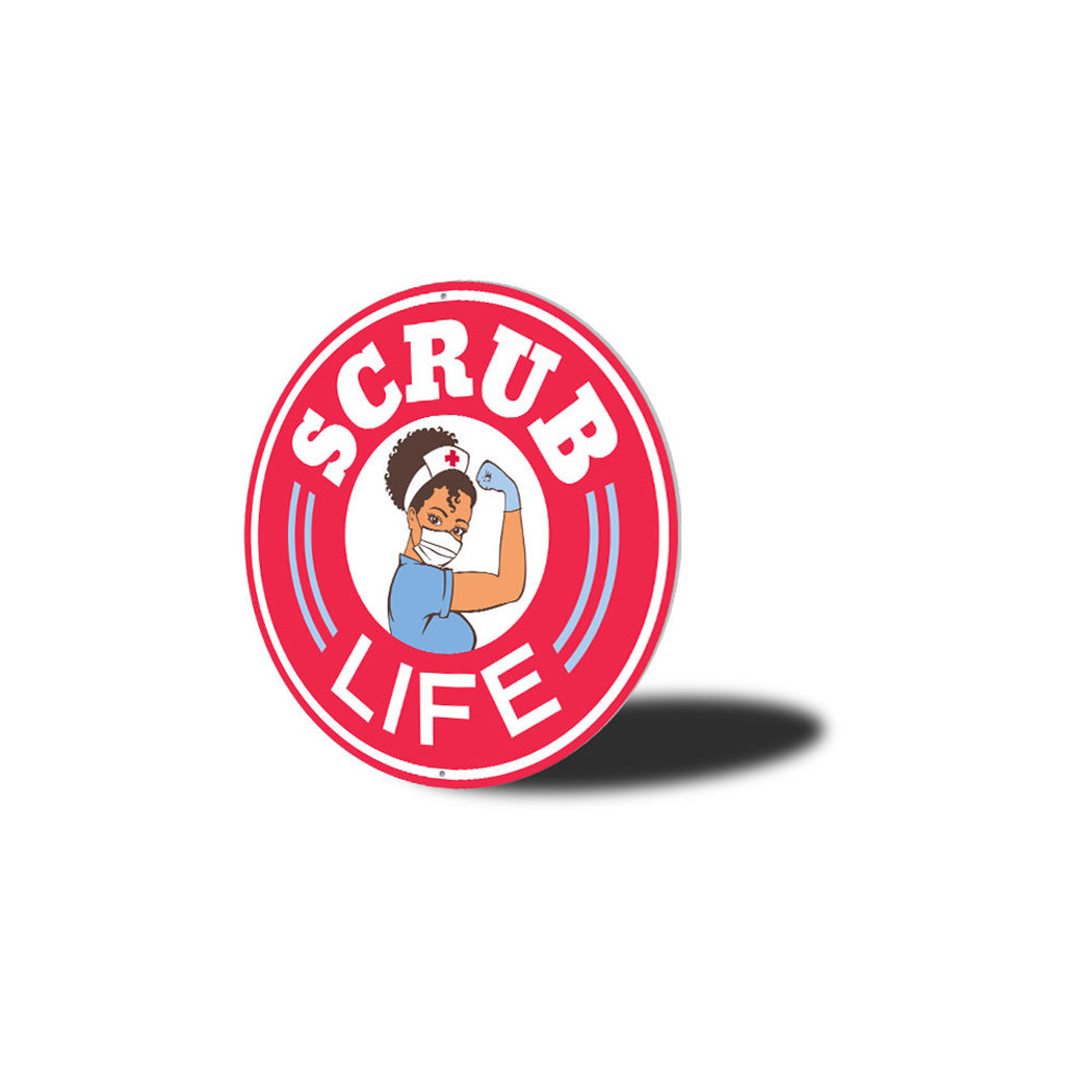 Scrub Life Metal Sign