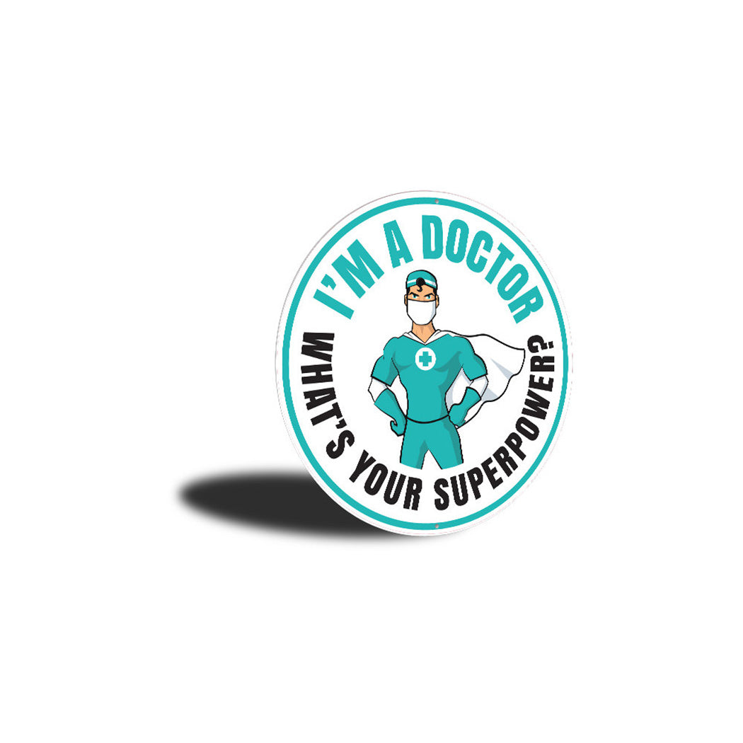 Im a Doctor Sign