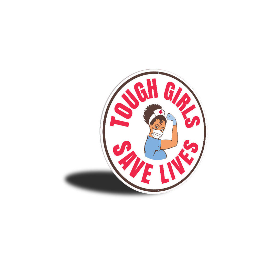 Tough Girls Save Lives Sign