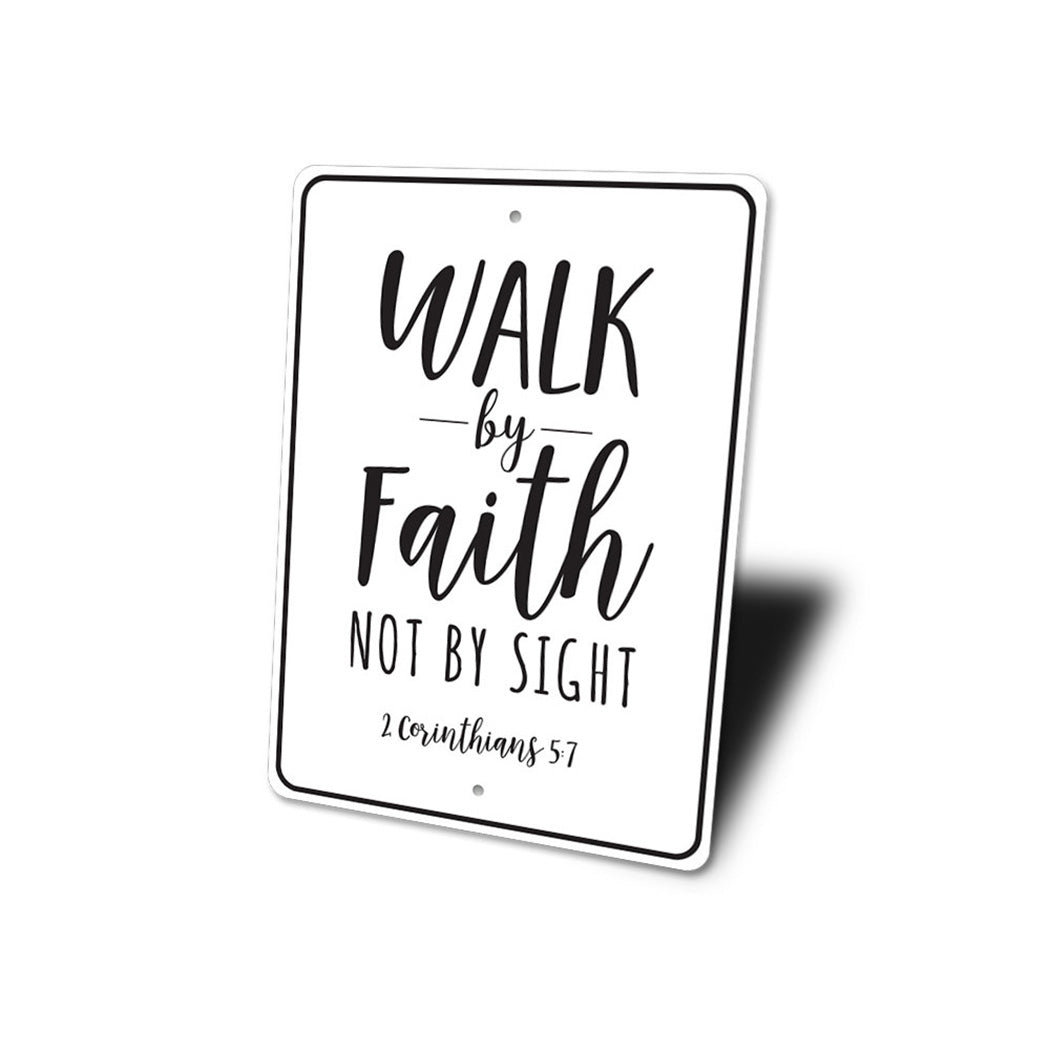 Walk by Faith Sign
