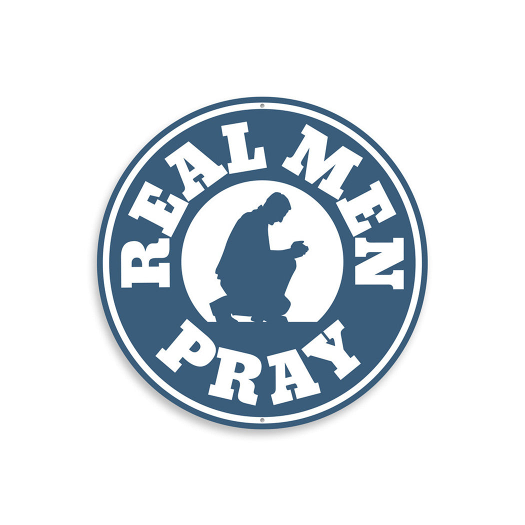 Real Men Pray Sign