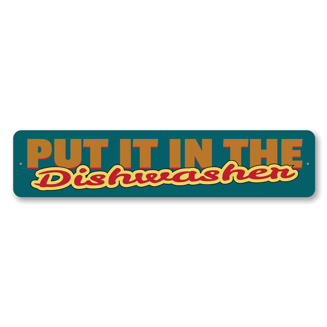 Put In The Dishwasher Sign