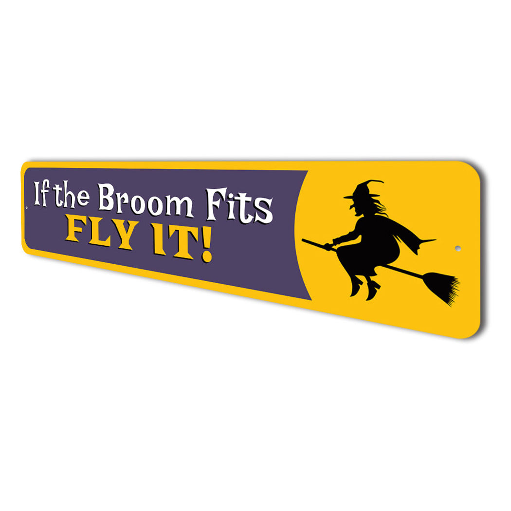 If the Broom Fits Witch Sign