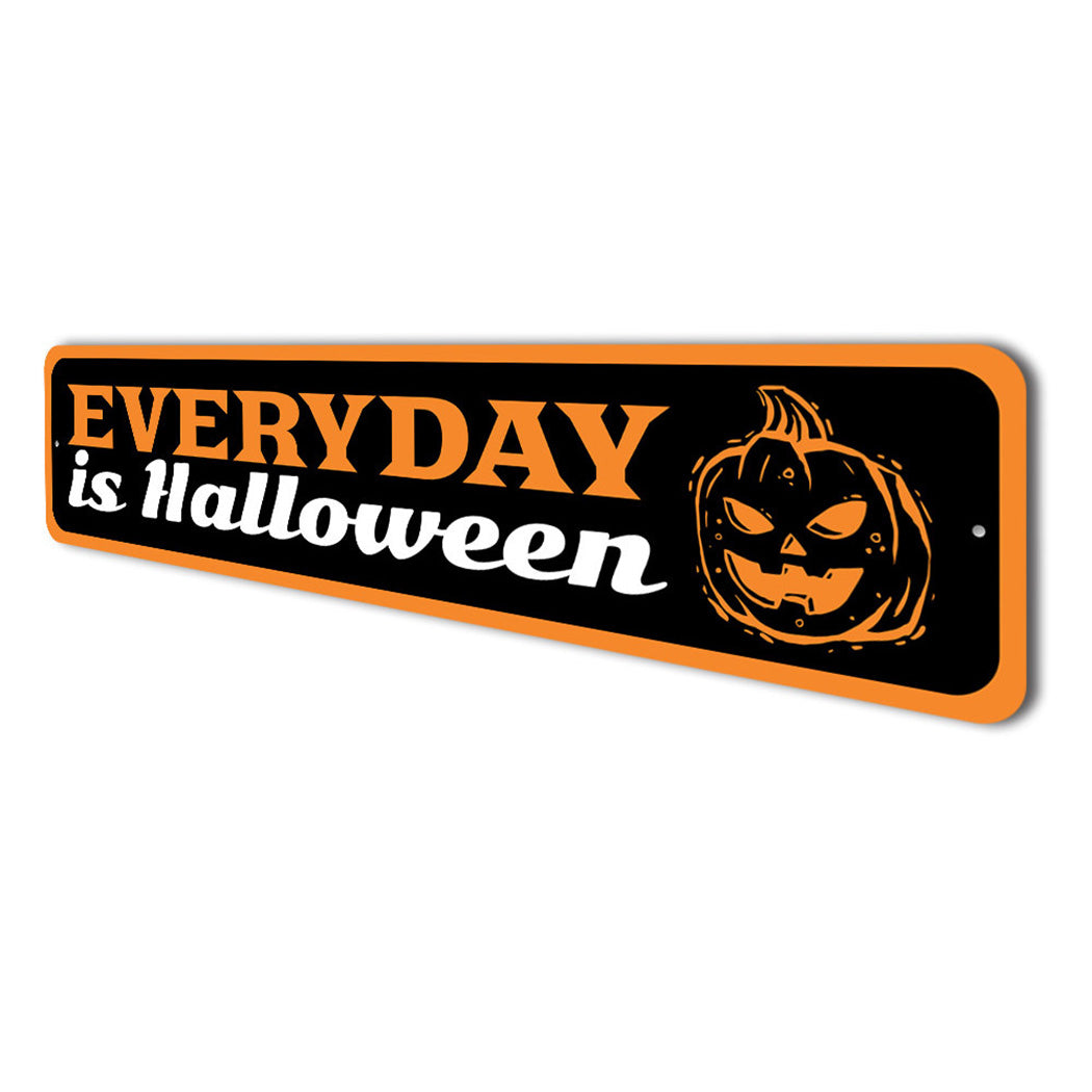 Everyday is Halloween Sign