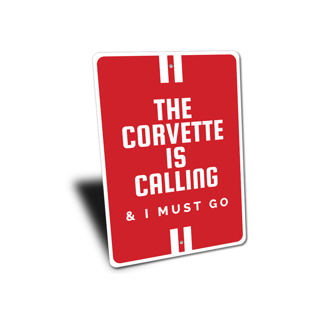 The Corvette Is Calling Chevy Sign