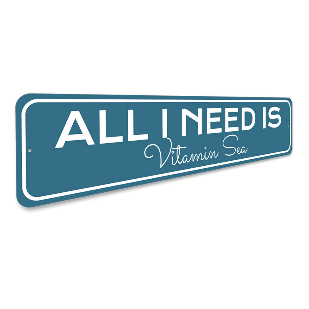 All I Need Is Vitamin Sea Sign