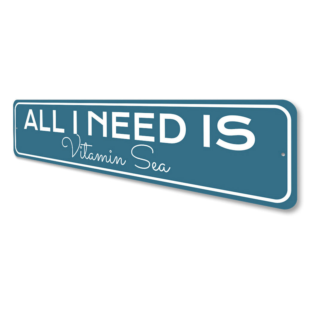 All I Need Is Vitamin Sea Sign