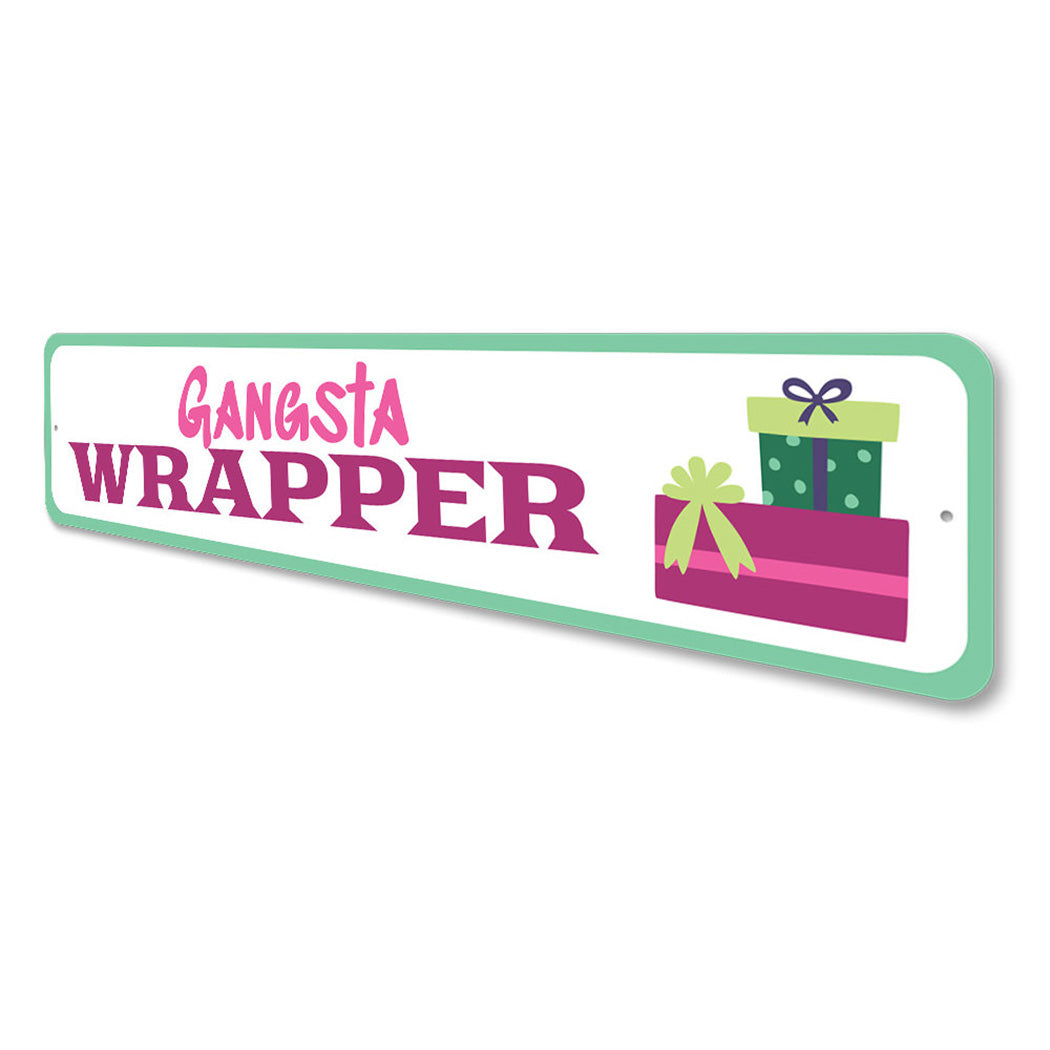 Gangsta Wrapper Funny Christmas Sign