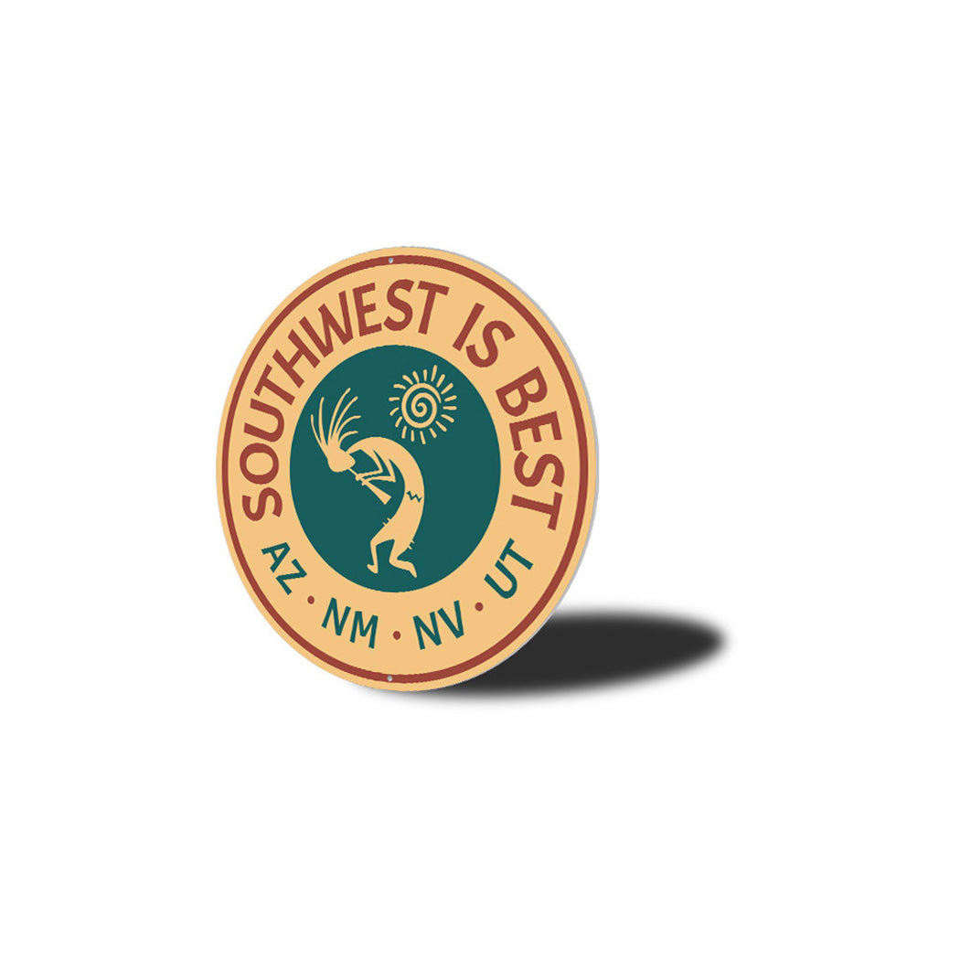 Southwest is Best Metal Sign