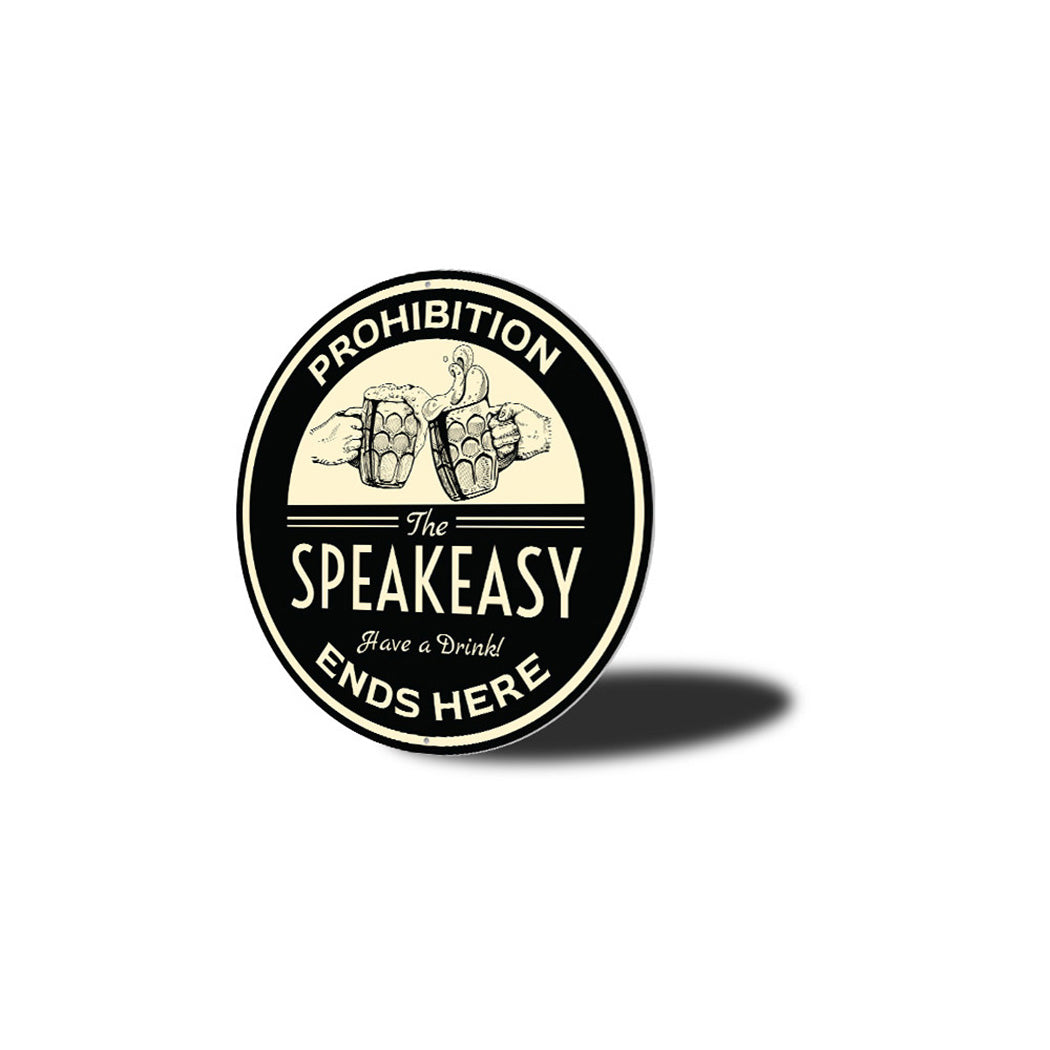 Prohibition Ends Here Metal Sign