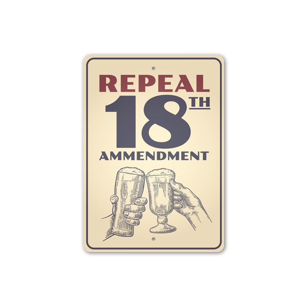 Repeal 18th Amendment Sign