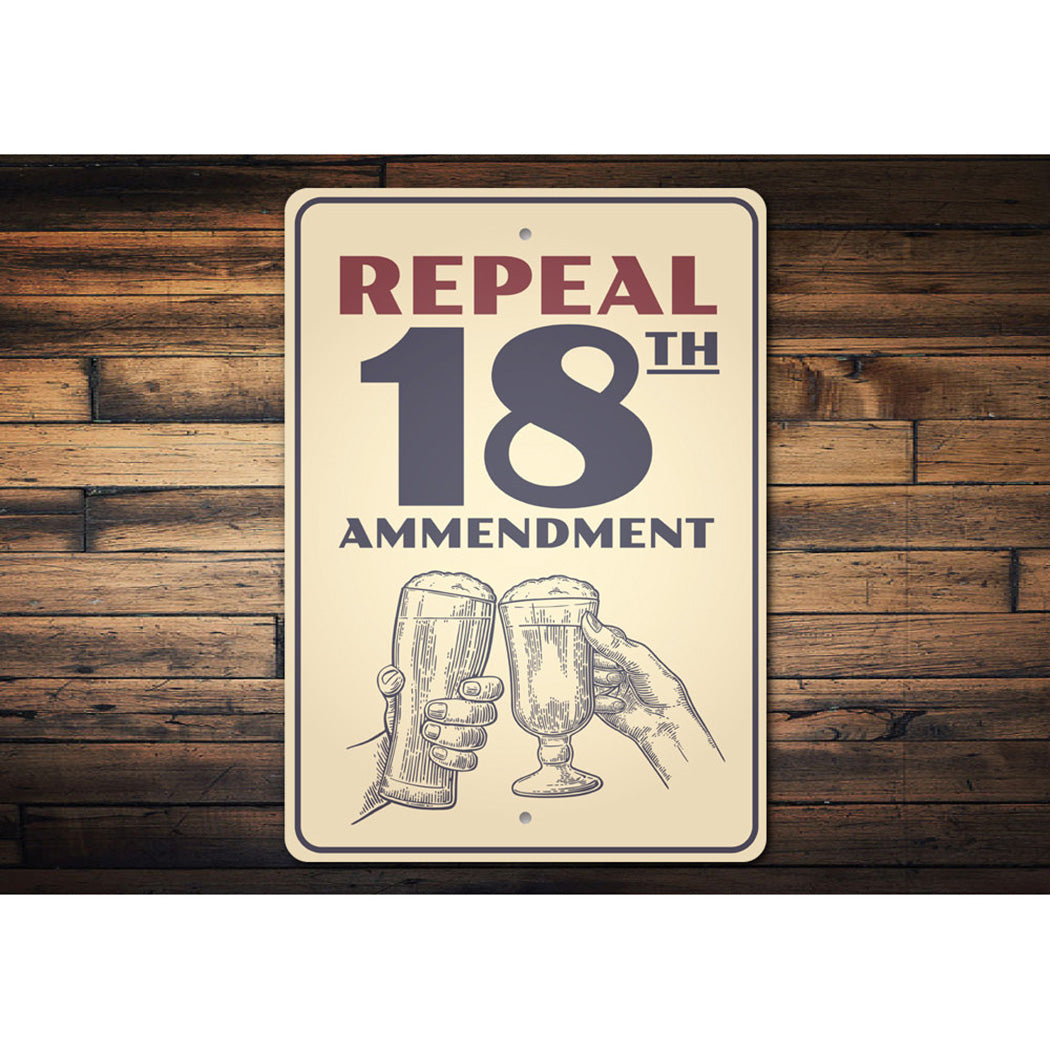 Repeal 18th Amendment Sign