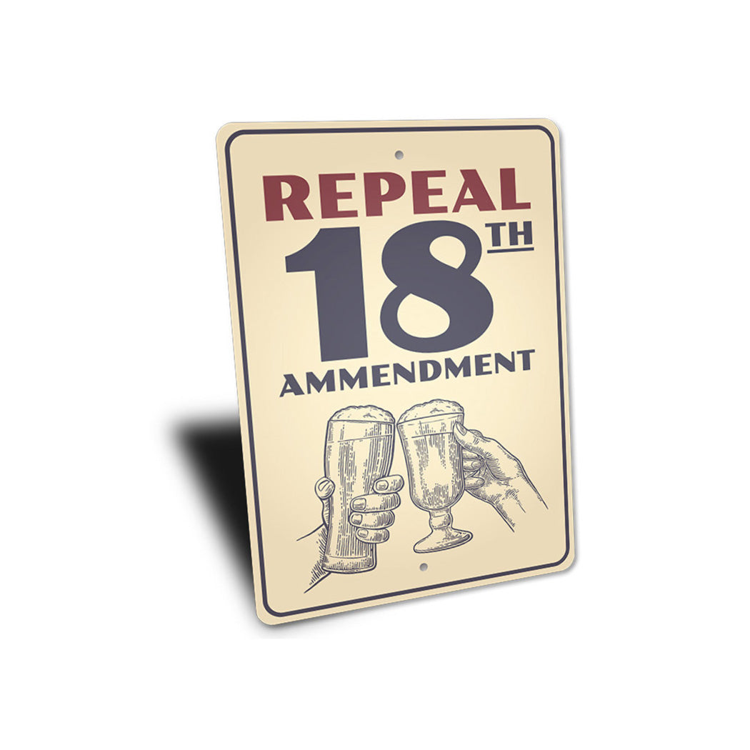 Repeal 18th Amendment Sign