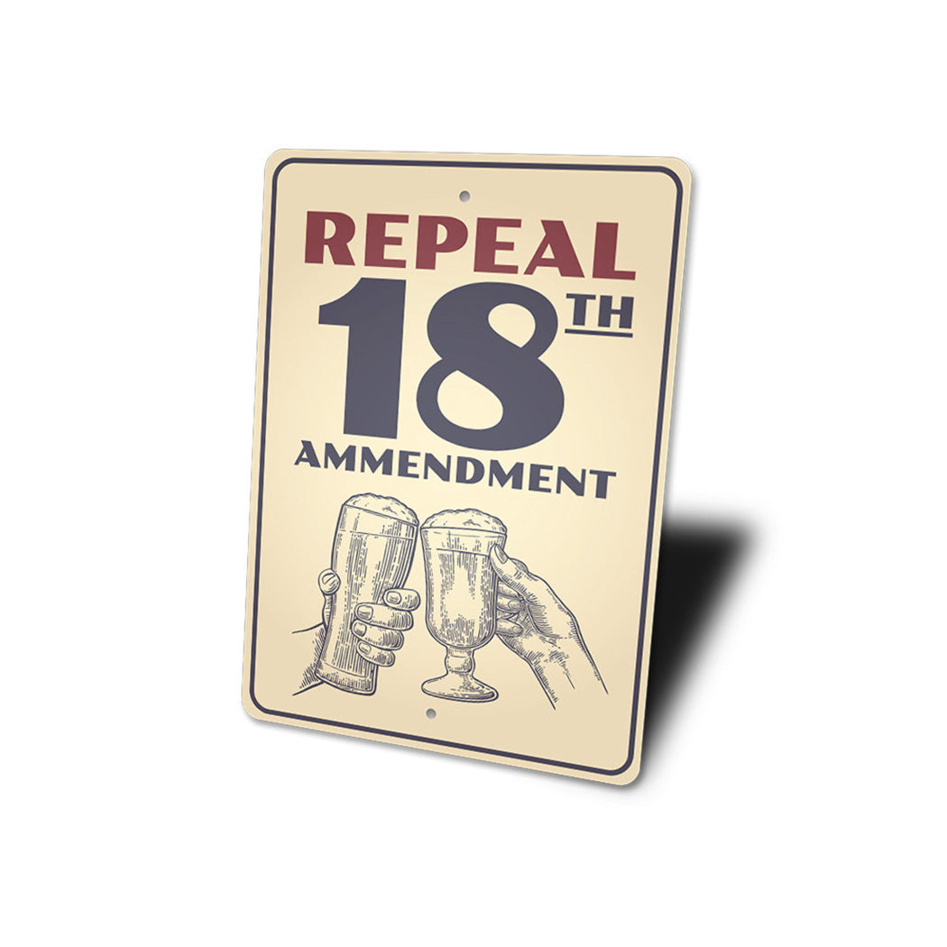 Repeal 18th Amendment Sign