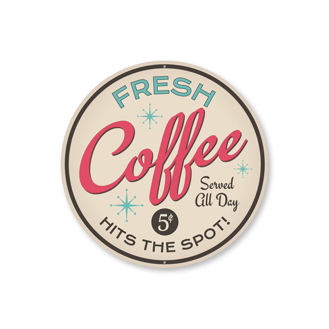 Fresh Coffee Hits the Spot Sign