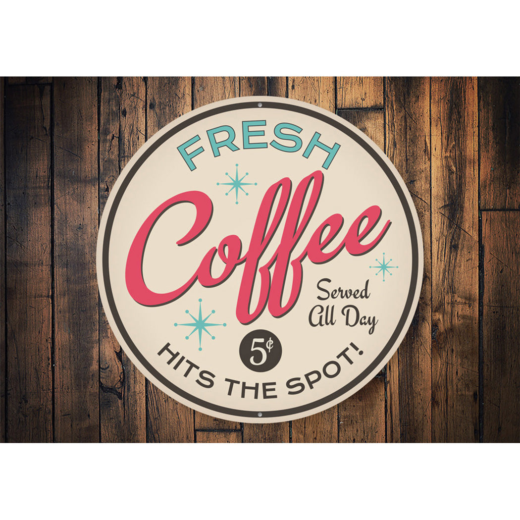 Fresh Coffee Hits the Spot Sign