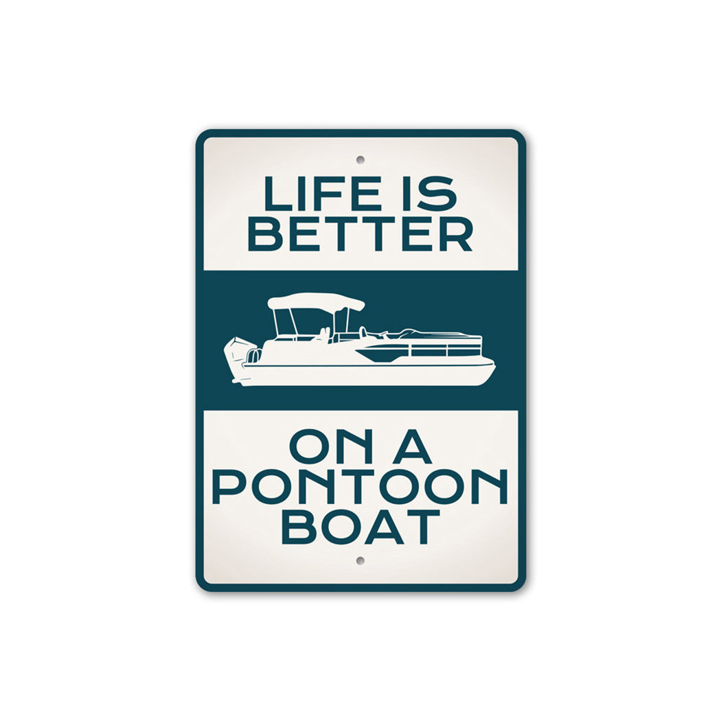 Life is Better on a Pontoon Boat Sign