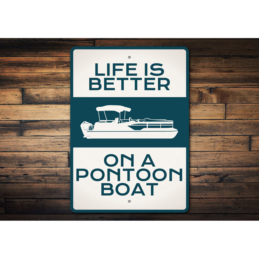 Life is Better on a Pontoon Boat Sign
