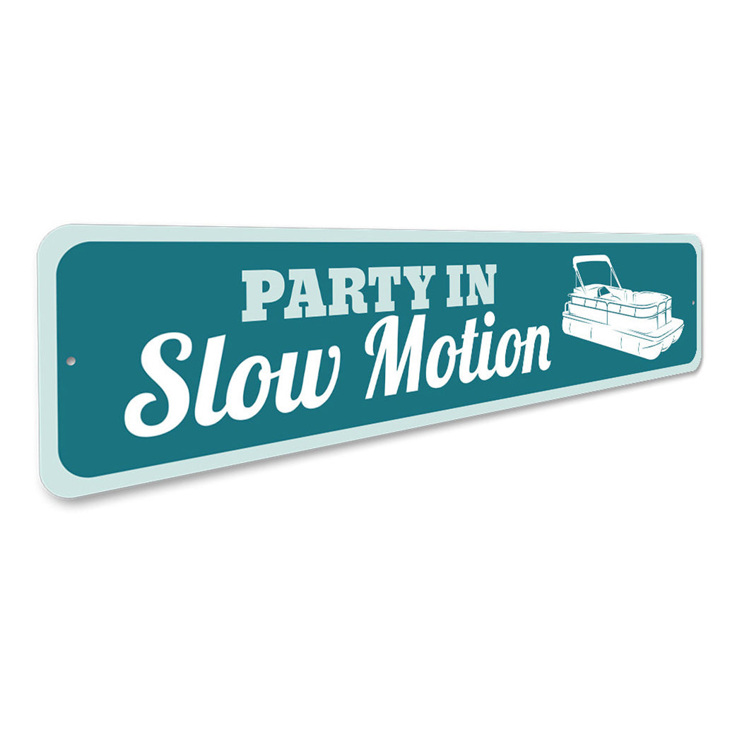 Party in Slow Motion Boat Sign