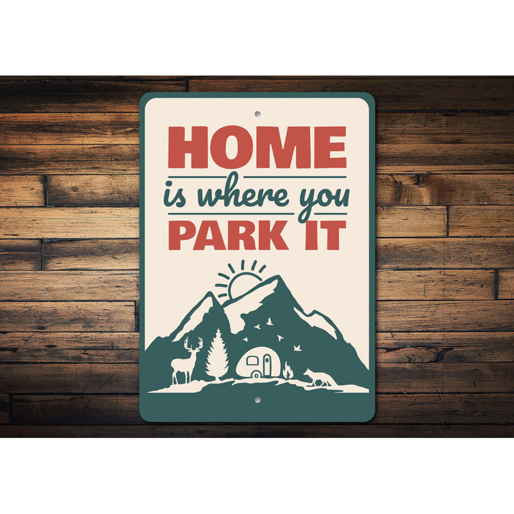 Home is Where You Park It Sign