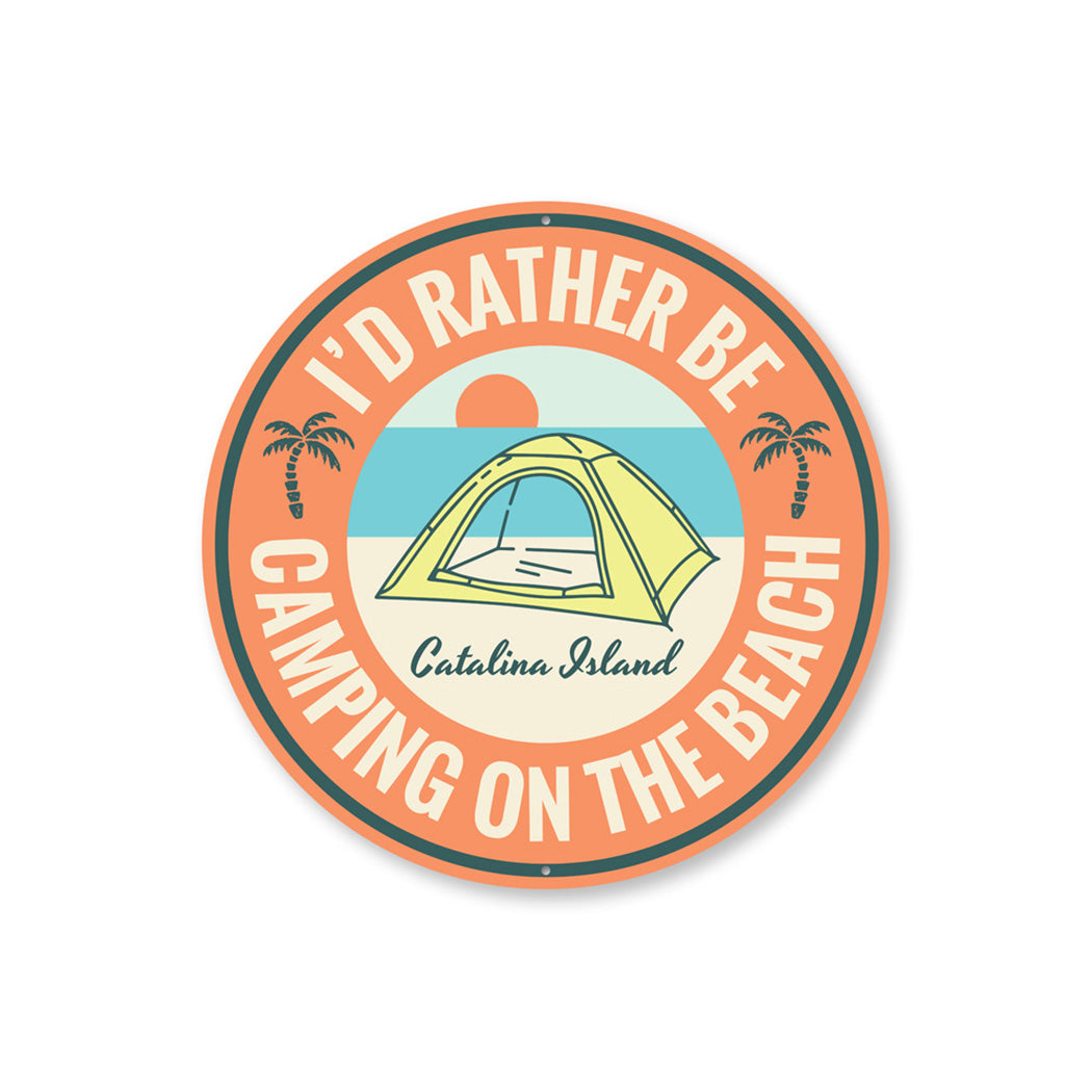 I'd Rather be Camping on the Beach Sign