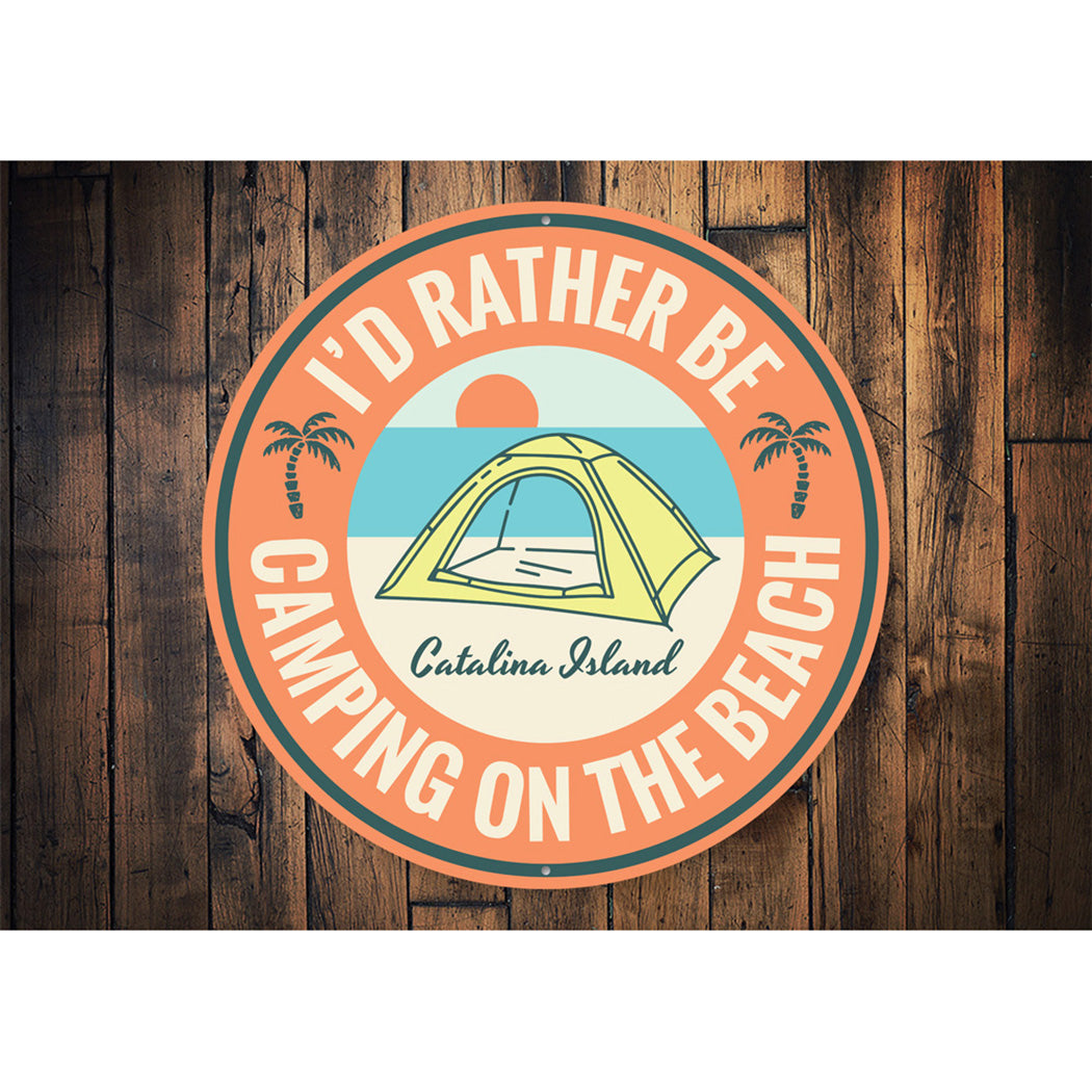 I'd Rather be Camping on the Beach Sign