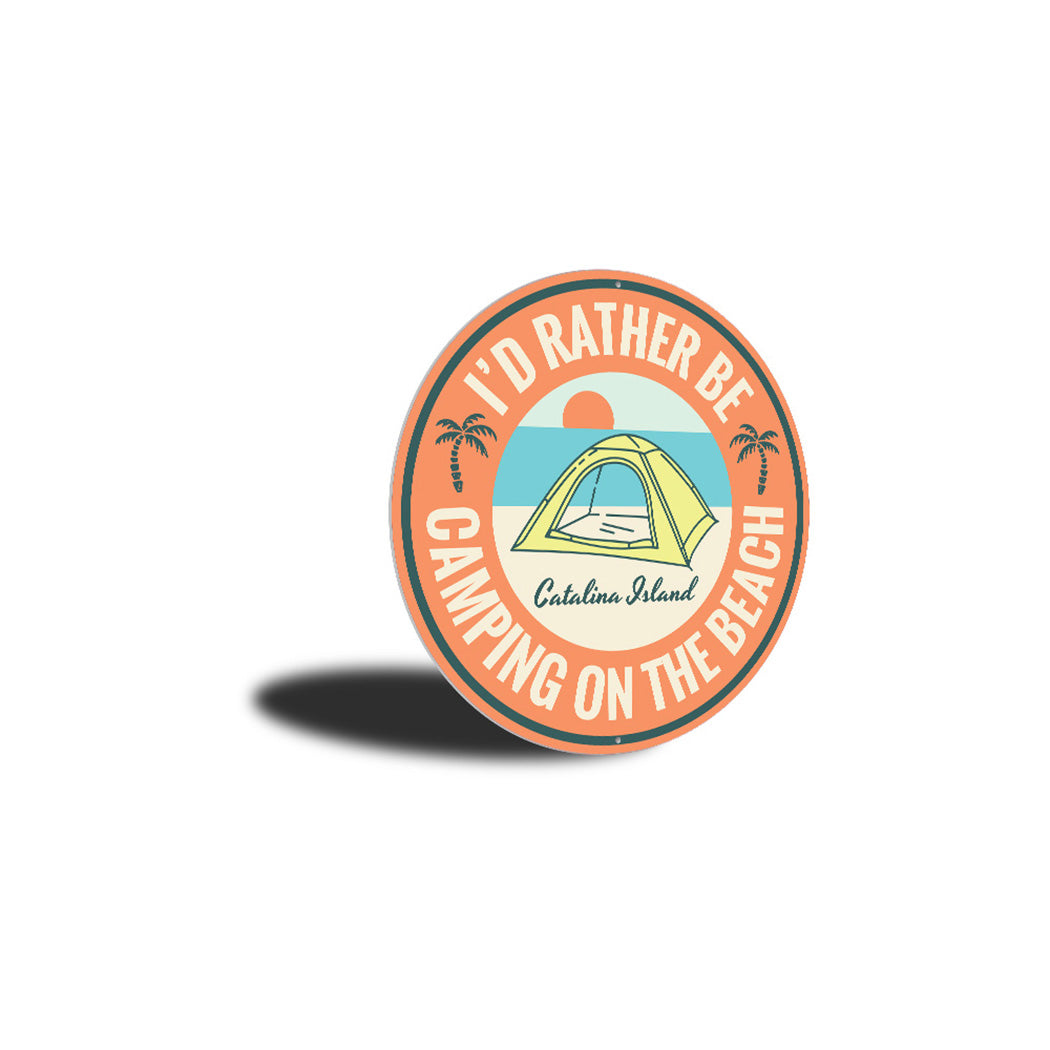 I'd Rather be Camping on the Beach Sign
