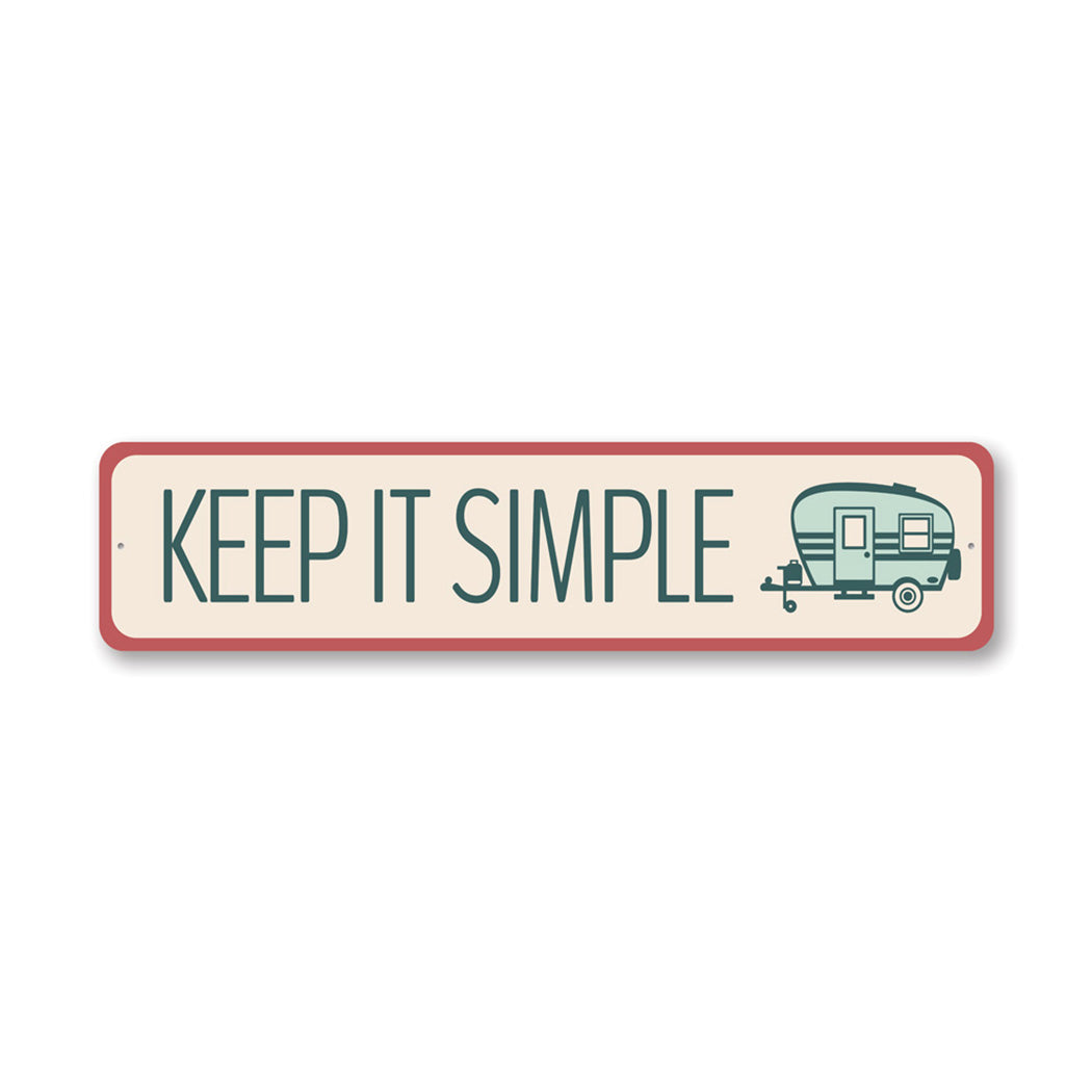 Keep It Simple Camper Metal Sign